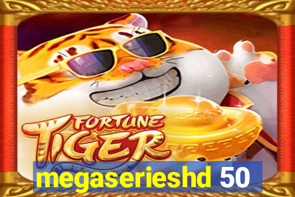 megaserieshd 50